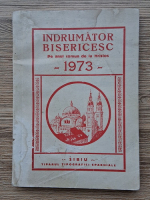 Indrumator bisericesc. Pe anul comun de la Hristos 1973