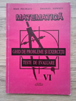 Anticariat: Ioan Pelteacu - Matematica. Ghid de probleme si exercitii. Teste de evaluare, clasa a VI-a