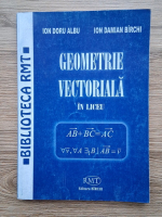 Ion Doru Albu, Ion Damian Birchi - Geometrie vectoriala in liceu