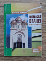 Ionel St. Alexandru - Bisericile Brailei