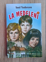 Ionel Teodoreanu - La Medeleni (volumul 1)