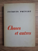 Jacques Prevert - Choses et autres