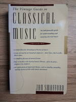 Jan Swafford - The vintage guide to classical music