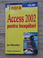 Joe Habracken - Access 2002 pentru incepatori