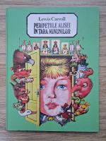 Lewis Carroll - Peripetiile Alisei in Tara Minunilor