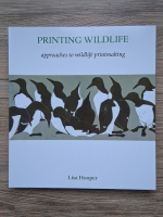 Lisa Hooper - Printing wildlife: approaches to wildlife printmaking