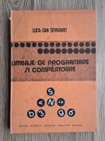 Luca Dan Serbanati - Limbaje de programare si compilatoare