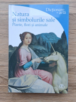 Lucia Impelluso - Natura si simbolurile sale. Plante, flori si animale 