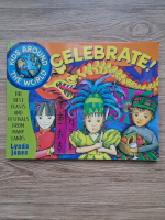 Lynda Jones - Kids around the world celebrate. The best feasts and festivals from many lands 