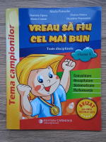 Maria Petrache - Vreau sa fiu cel mai bun. Toate disciplinele, clasa I