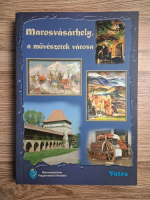 Marosvasarhely, a muveszetek varosa