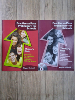 Megan Roderick - Practise and Pass Preliminary for Schools (2 volume, Student's Book si Teacher's Book)