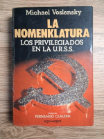 Michael Voslensky - La nomenklatura. Los privilegiados en la U.R.S.S.