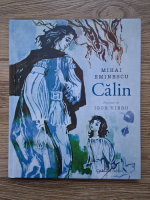 Mihai Eminescu - Calin (file din poveste)