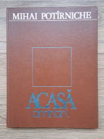 Mihai Potirniche - Acasa. Amintiri