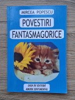 Mircea Popescu - Povestiri fantasmagorice