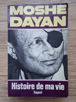 Moshe Dayan - Histoire de ma vie