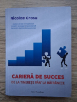 Nicolae Grosu - Cariera de succes de la tinerete pan' la batranete