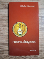 Anticariat: Nikolai Afanasiev - Puterea dragostei