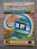 Pavel Florin Moraru - Informatica pentru liceu si bacalaureat. Profilul matematica-informatica, clasa a X-a intensiv, varianta C++