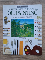 Ray Smith - An introduction to oil painting in association with the Royal Academy of Arts