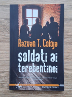 Razvan T. Coloja - Soldati ai terebentinei