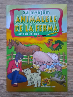 Sa invatam animalele de la ferma (carte de colorat)