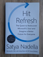 Satya Nadella - Hit refresh. The quest to rediscover Microsoft's soul and imagine a better future for everyone