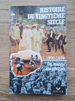 Anticariat: Serge Berstein - Histoire du vingtieme siecle, volumul 1. 1900-2939. Un monde destabilise