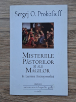 Sergej O. Prokofieff - Misterele Pastorilor si ale Magilor in Lumina Antroposofiei