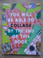 Stephanie Hartman - You will be able to collage by the end of this book