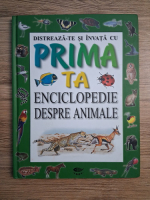 Steve Parker - Distreaza-te si invata cu prima ta enciclopedie despre animale
