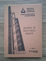 Tehnologia constructiilor. Zidarii si tencuieli. Pereti