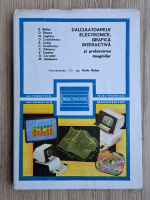Vasile Baltac - Calculatoarele electronice, grafica interactiva si prelucrarea imaginilor