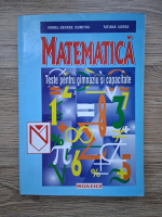 Viorel George Dumitru, Tatiana Udrea - Matematica. Teste pentru gimnaziu si capacitate