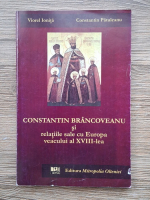 Viorel Ionita, Constantin Patuleanu - Constantin Brancoveanu si relatiile sale cu Europa veacului al XVIII-lea