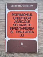 A. Diaconescu, L. Turdeanu - Patrimoniul unitatilor agricole socialiste inventarierea si evaluarea lui