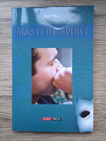 Adi Mihai - Masti de spirit