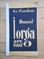 Al. Cazaban - Domnul Iorga are haz (1930)