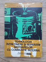 Al. Steflea - Tehnologia intretinerii si repararii motoarelor cu combustie interne