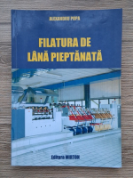 Alexandru Popa - Filatura de lana pieptanata
