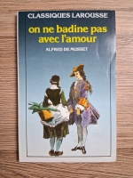 Alfred de Musset - On ne badine pas avec l'amour