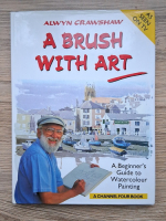 Alwyn Crawshaw - A brush with art