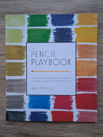 Ana Montiel - The pencil playbook. 44 exercises for mesmerizing, marking and making magical art with your pencil