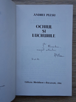 Andrei Plesu - Ochiul si lucrurile (cu autograful autorului)