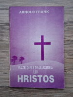 Arnold Frank - Raze din stralucirea lui Hristos