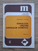 Augustin Pop - Tehnologia cresterii animalelor domestice, clasa a XI-a