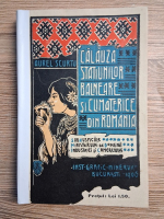 Aurel Scurtu - Calauza statiunilor balneare si climaterice din Romania (1906)