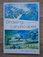 Barrington Barber - Drawing landscapes. A practical course for artists