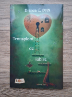 Anticariat: Bianca C. Dan - Transplant de iubire